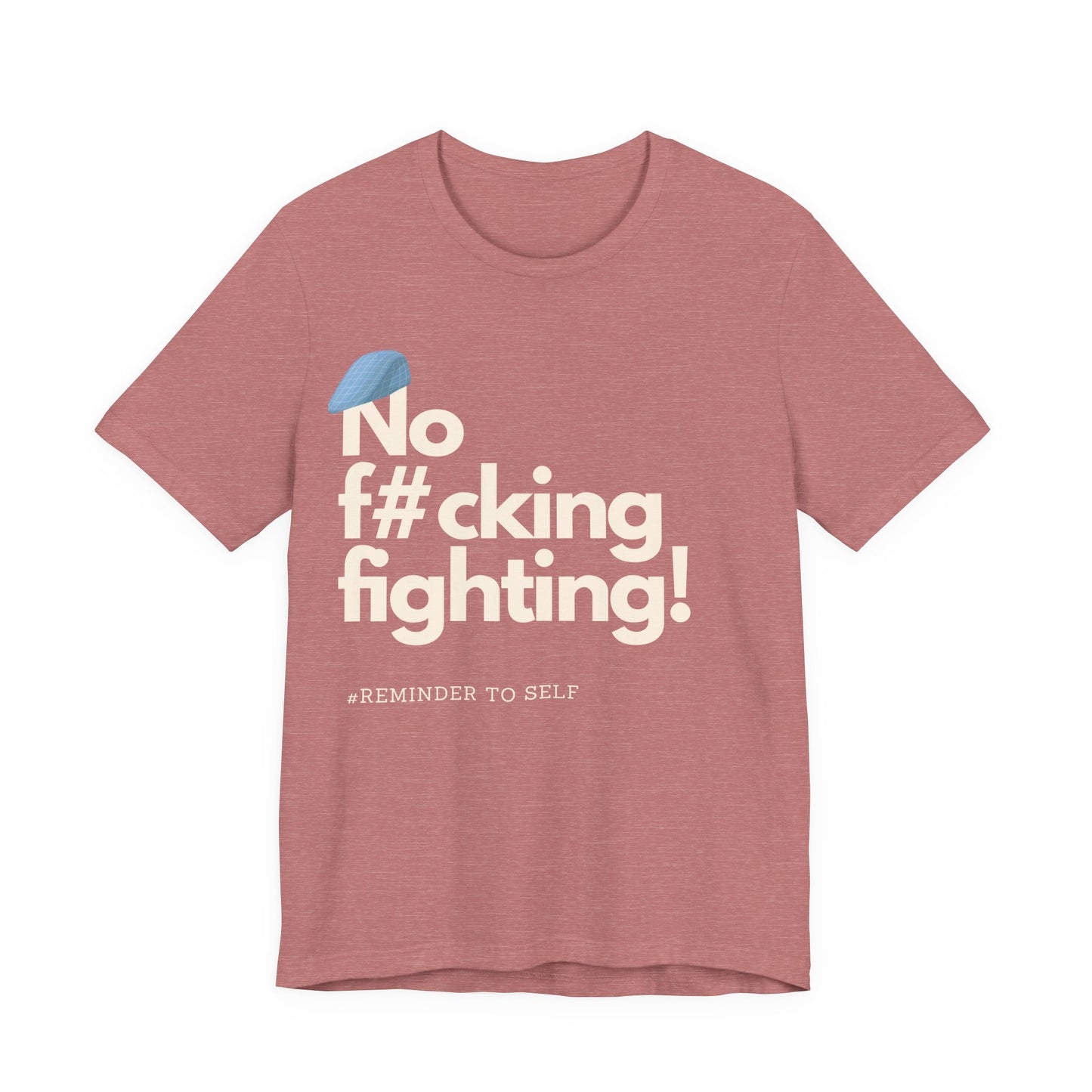 Funny military spouse deployment t-shirt in white Bella Canvas 3001 — No Fighting slogan tee for solo parenting season