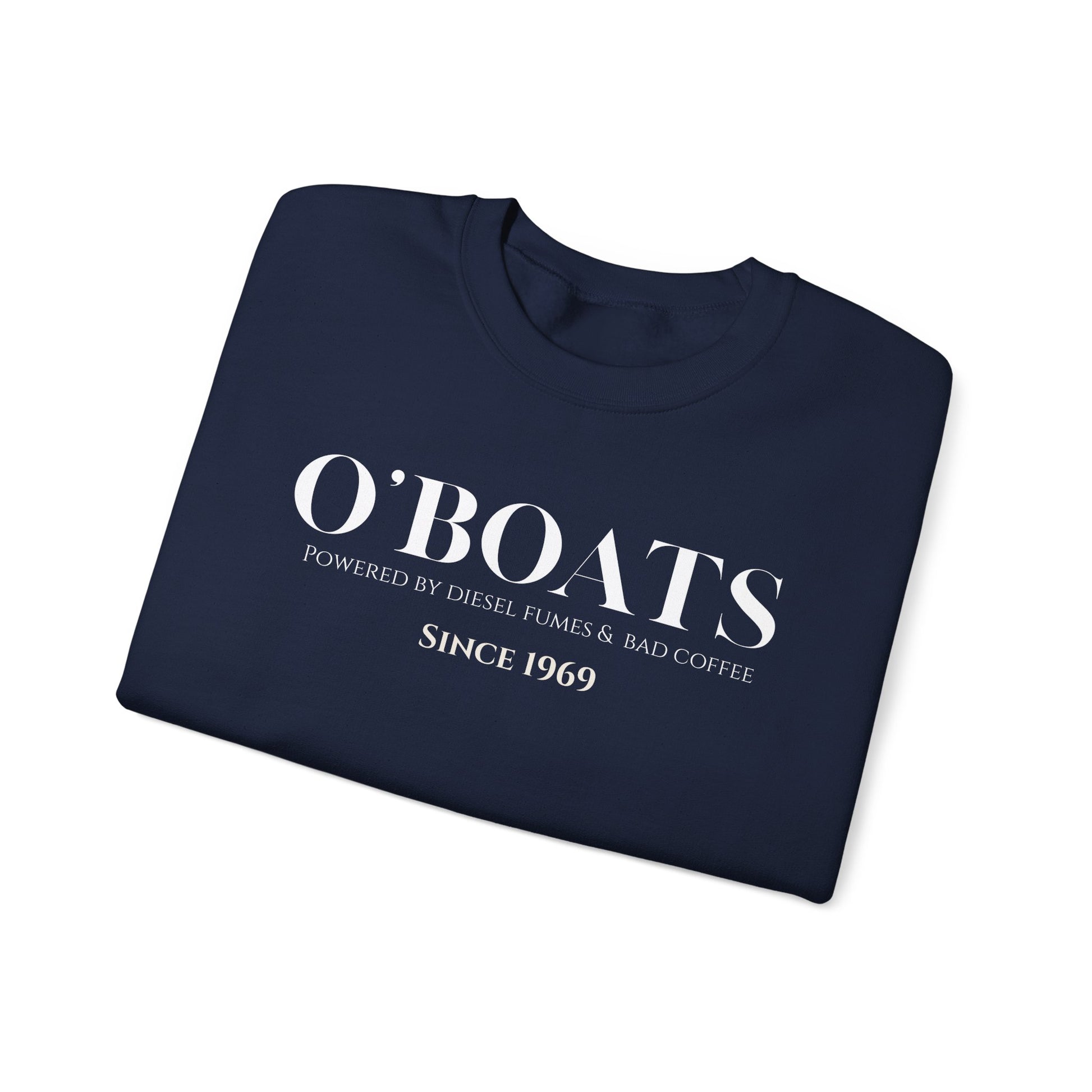 O'Boats Submariner Sweatshirt | Powered by Diesel Fumes & Bad Coffee | Silent Service |