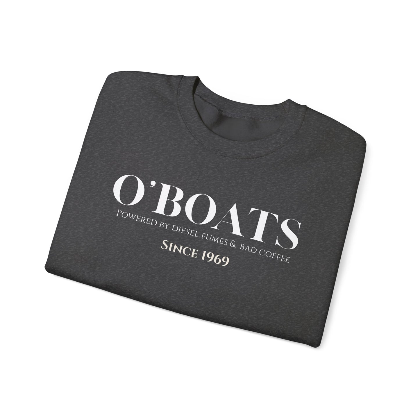 O'Boats Submariner Sweatshirt | Powered by Diesel Fumes & Bad Coffee | Silent Service |