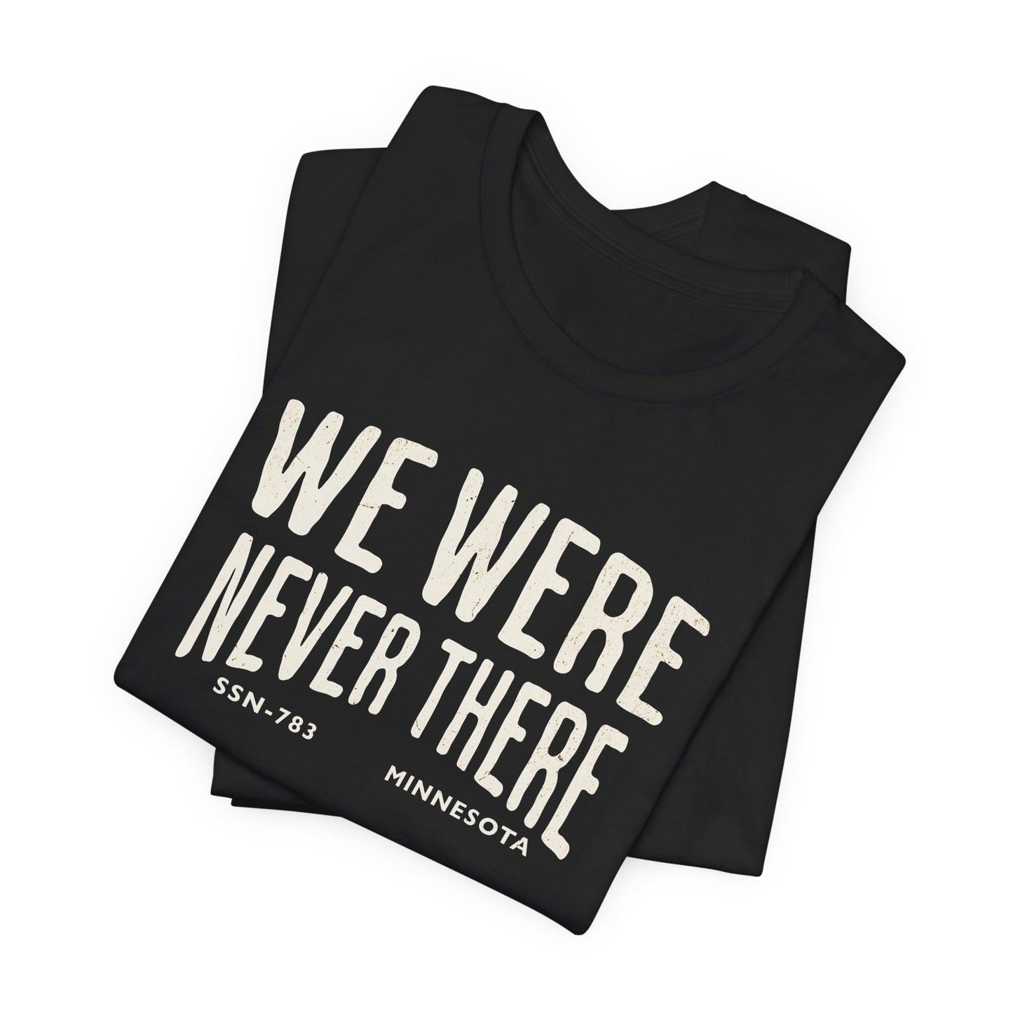 SSN-783 Minnesota Silent Service T-Shirt | We Were Never There