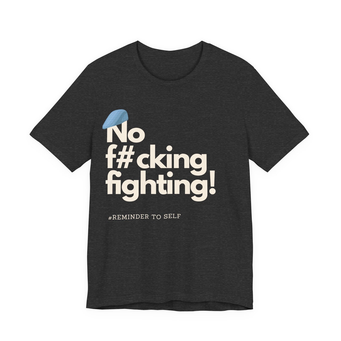 Funny military spouse deployment t-shirt in white Bella Canvas 3001 — No Fighting slogan tee for solo parenting season